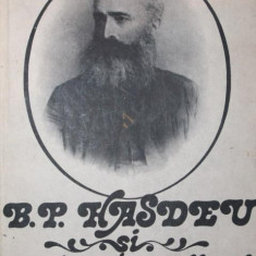 B. P. HASDEU SI CONTEMPORANII SAI ROMANI SI STRAINI ( CORESPONDENTA PRIMITA )