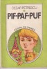 Cezar Petrescu - Pif-Paf-Puf carte pentru copii, povesti, autor Cezar Petrescu, editura Ion Creanga, brosata, romana