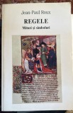 REGELE,Mituri si simboluri/ Jean -Paul Roux/,,ARTA si RELIGIE"Ed.,,MERIDIANE "1998/NEFOLOSITA