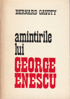 BERNARD GAVOTY - AMINTIRILE LUI GEORGE ENESCU foto