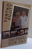SALVAREA DIN IAD de TVRTKO VUJITY , 2011