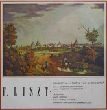 Disc vinil, LP. CONCERT NR.1 PENTRU PIAN SI ORCHESTRA. PRELUDIILE (POEM SIMFONIC)-FRANZ LISZT