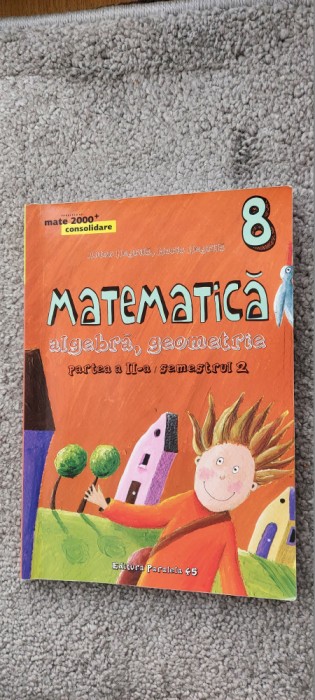 MATEMATICA ALGEBRA GEOMETRIE CLASA A VIII A PARTEA II SEMESTRUL II ANTON NEGRILA