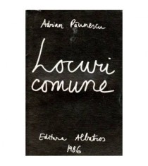Adrian Paunescu - Locuri comune - 202 poezii noi - 101958