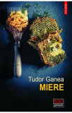 Miere - Tudor Ganea, 2021