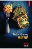 Miere - Tudor Ganea