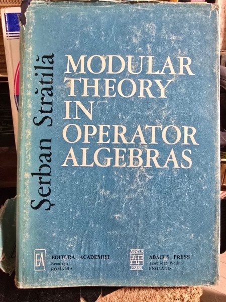 Modular Theory in Operator Algebras - Serban Stratila