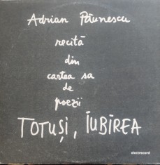 Adrian Paunescu-Totusi iubirea versuri recitate de autor vinil foto