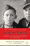 A Lucky Child: A Memoir of Surviving Auschwitz as a Young Boy