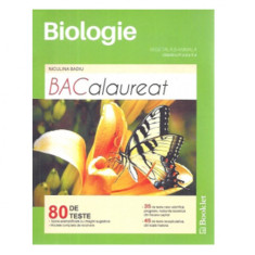 Biologie vegetala si animala. 80 de teste de bacalaureat, clasele IX-X - Niculina Badiu