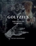 Cumpara ieftin Goltzius &amp; The Pelican Company/Peter Greenaway
