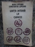 VIATA INTIMA LA CHINEZI - MIRA LUPEANU, CONSTANTIN LUPEANU, Polirom