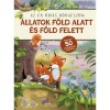 &Aacute;llatok f&ouml;ld alatt &eacute;s f&ouml;ld felett - Az &eacute;n &oacute;ri&aacute;s b&ouml;ng&eacute;szőm