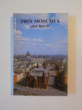 PRIN MOSCOVA , GHID ILUSTRAT, 1989
