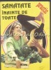 Sanatate Inainte De Toate - Arcadie Percek, Editura 100+1 Gramar, Bucuresti 1995, Medicina Alternativa