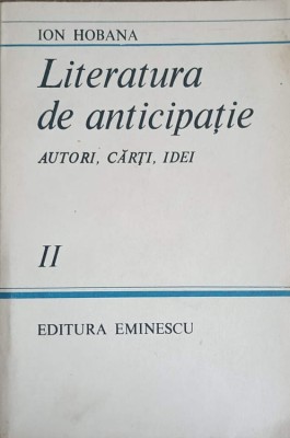 LITERATURA DE ANTICIPATIE. AUTORI, CARTI, IDEI VOL.2-ION HOBANA-241782 foto