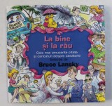 LA BINE SI LA RAU - CELE MAI AMUZANTE CITATE SI CARICATURI DESPRE CASATORIE , selectie de BRUCE LANSKY , 2004