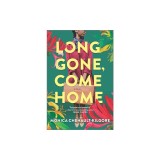Long Gone, Come Home