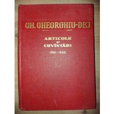 Articole si cuvintari 1961-1862 - Gh. Gheorghiu-Dej