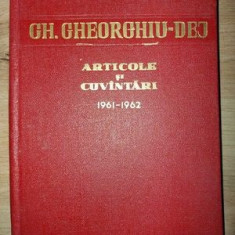 Articole si cuvintari 1961-1862 - Gh. Gheorghiu-Dej