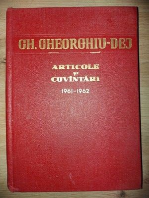 Articole si cuvintari 1961-1862 - Gh. Gheorghiu-Dej foto
