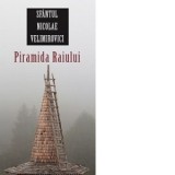 Piramida Raiului - Sfantul Nicolae Velimirovici