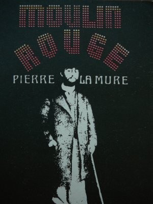Moulin Rouge - Pierre la Mure foto