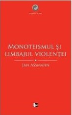 Monoteismul si limbajul violentei | Maria-Magdalena Anghelescu