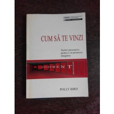 CUM SA TE VINZI - POLLY BIRD