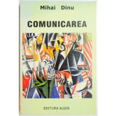 COMUNICAREA , REPERE FUNDAMENTALE , ED. a - II - a de MIHAI DINU , 2000