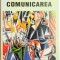 COMUNICAREA , REPERE FUNDAMENTALE , ED. a - II - a de MIHAI DINU , 2000