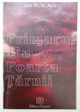 Cumpara ieftin Primarul din poarta tarnii - 2001 - Ion Muscalu (W205)