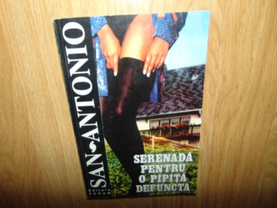 San-Antonio -Serenada pentru o pipita defuncta -Ed.Forum anul 1996 foto