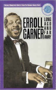 Casetă audio Erroll Garner &amp;lrm;&amp;ndash; Long Ago And Far Away, originală foto