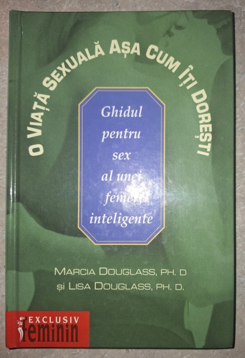 Marcia Douglass - O viaţă sexuala aşa cum &icirc;ți dorești