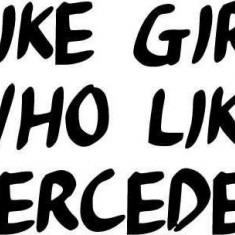 Sticker Auto I Like Girls Who Like Mercedes