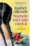 Numele mi-l stie vantul - Isabel Allende, Cornelia Radulescu