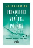 Cumpara ieftin Prizonieri in noaptea polara. Roald Amundsen, Emil Racovita si Expeditia &bdquo;Belgica&rdquo;, Corint
