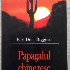 Earl Derr Biggers / PAPAGALUL CHINEZESC (Colecția Galeria Misterelor)