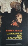 Comorile din Poynton - Henry James, 1984, Roman, Beletristica, Editura Univers, Paperback, 196 pagini