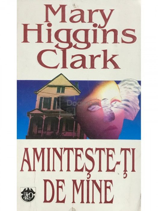 Mary Higgins Clark - Amintește-ți de mine (editia 1997)