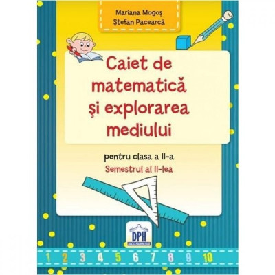 Caiet Matematica Clasa a II-a-Sem II Mariana Mogos si Stefan Pacearca foto