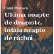 Ultima noapte de dragoste, intaia noapte de razboi - Camil Petrescu