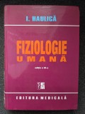FIZIOLOGIE UMANA - Haulica (editia a treia)