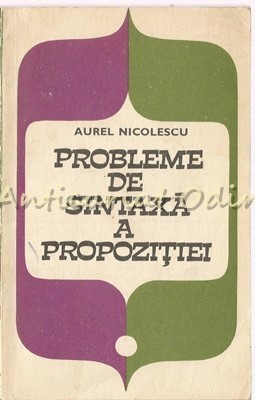 Probleme De Sintaxa A Propozitiei - Aurel Nicolescu