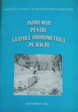 Inst. Meteo si Hidrologie - Indrumar Pentru Statiile Hidrometrice Pe Rauri - Ed. 1997