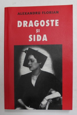 DRAGOSTE SI SIDA de ALEXANDRU FLORIAN , 2003 foto