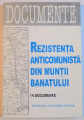 REZISTENTA ANTICOMUNISTA DIN MUNTII BANATULUI IN DOCUMENTE DE MIODRAG MILIN, 2000 foto