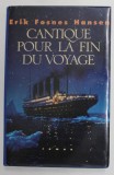 CANTIQUE POUR LA FIN DU VOYAGE par ERIK FOSNES HANSEN , 1990