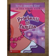 Jeannie Kim - Prietenii si familia. Totul despre tine. Un ghid despre viata